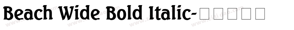 Beach Wide Bold Italic字体转换